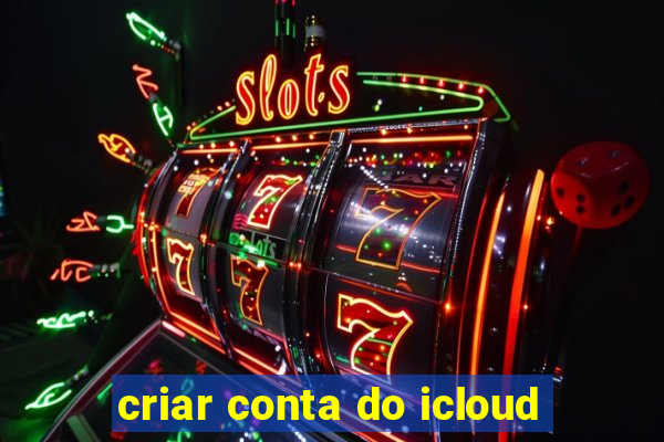 criar conta do icloud